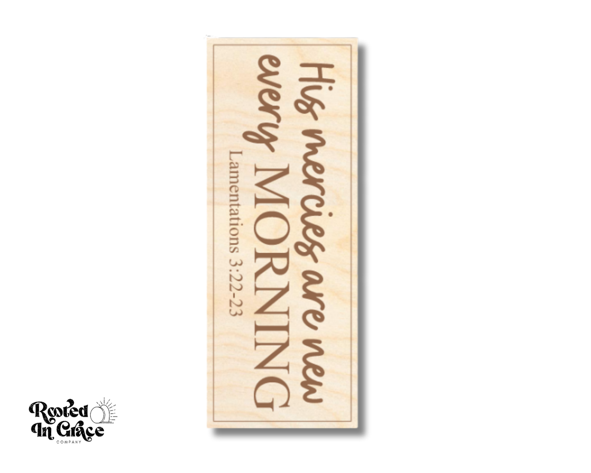 Unfinished Wood His Mercies Are New Every Morning Bookmark | Engraved | Rooted in Faith | up to 12" DIY
