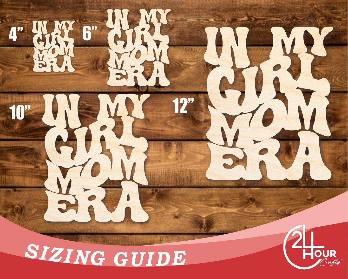 Unfinished Wood In My Girl Mom Era Cutout | DIY Craft Shape | up to 46" DIY