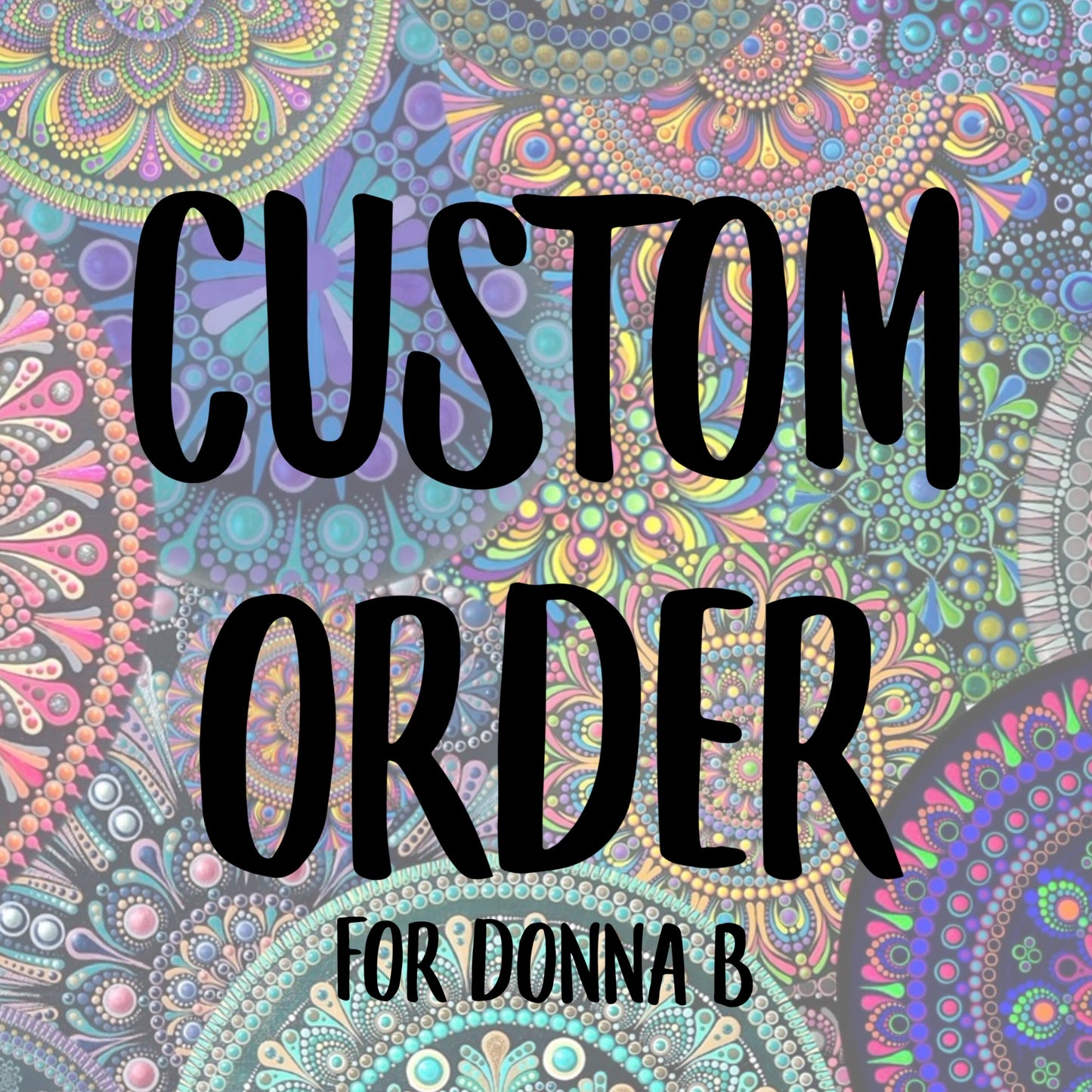 Custom Listing for Donna B