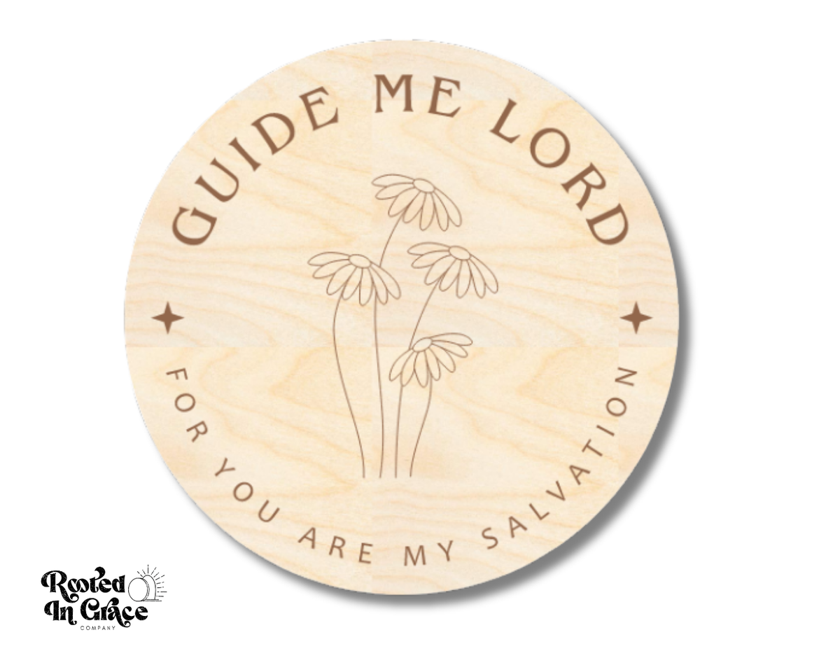 Unfinished Wood Guide Me Lord Round | Engraved | Rooted in Faith | up to 18" DIY