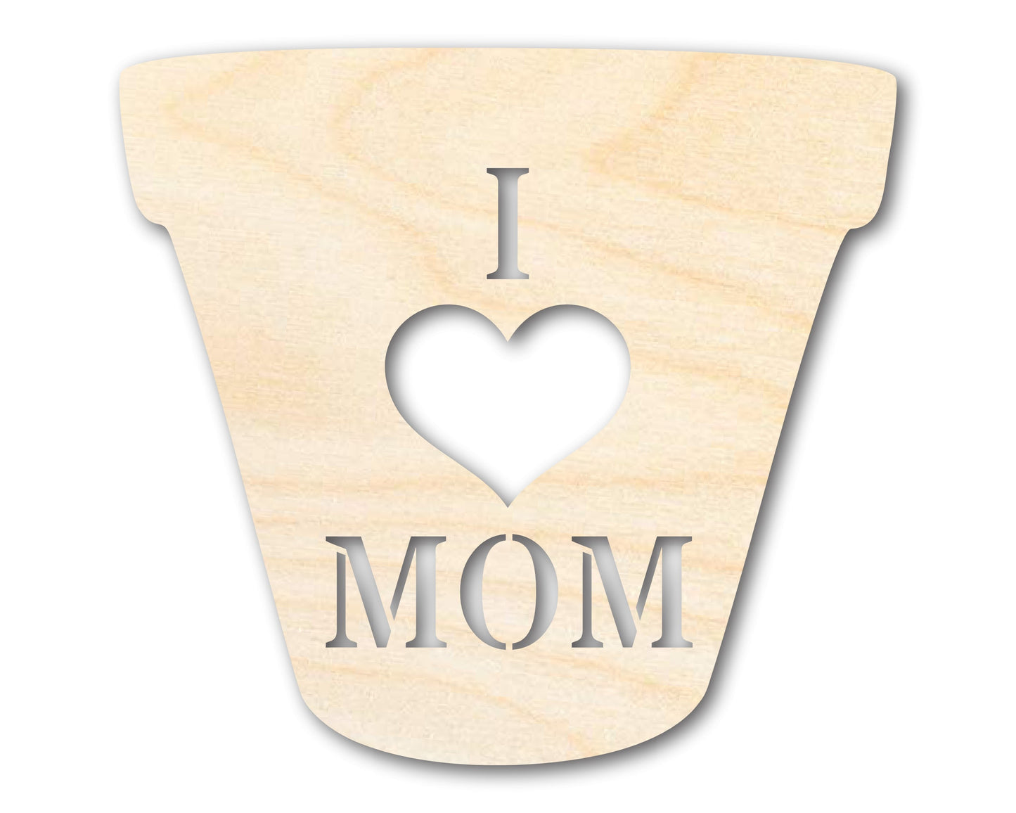 Unfinished I Love Mom Flower Pot Shape | DIY Craft Cutout | up to 46" DIY