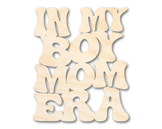 Unfinished Wood In My Boy Mom Era Cutout | DIY Craft Shape | up to 46" DIY