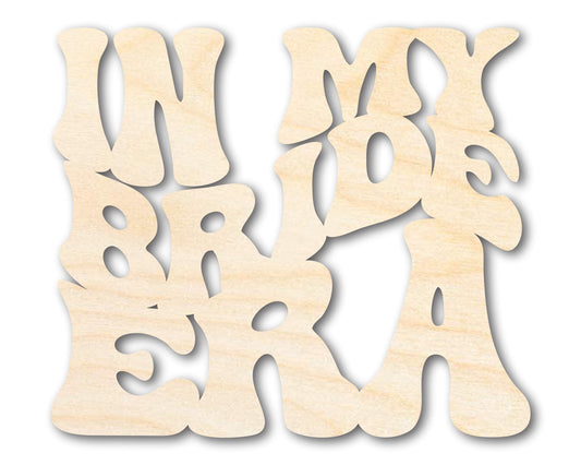 Unfinished Wood In My Bride Era Cutout | DIY Craft Shape | up to 46" DIY