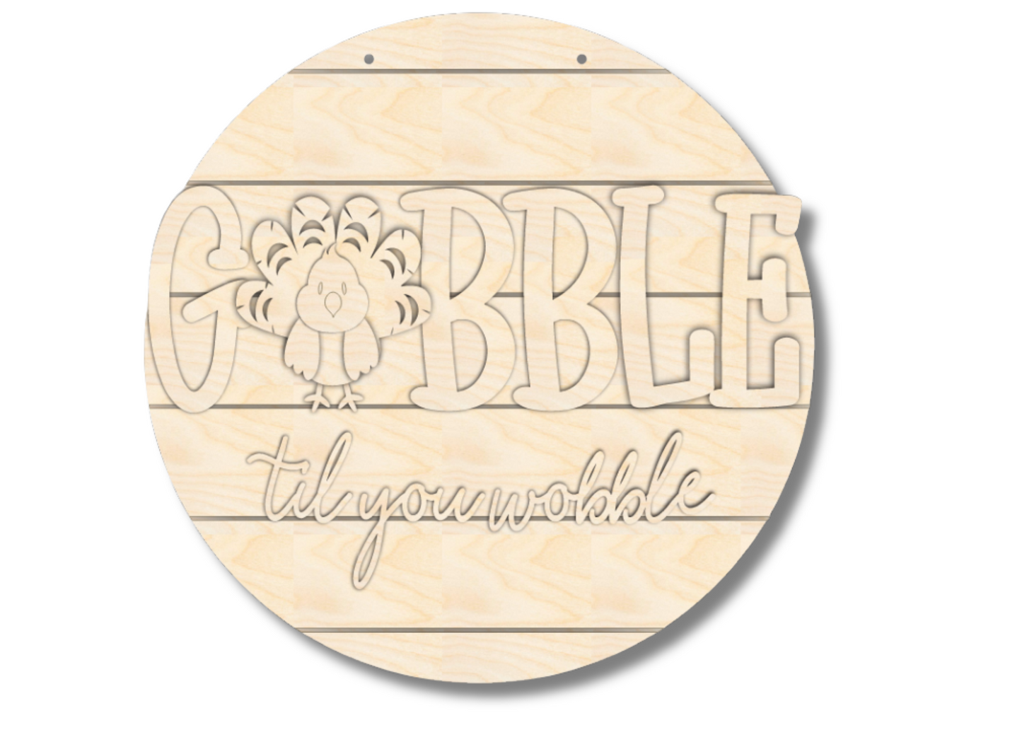 Unfinished Wood Gobble Til You Wobble Etched Door Sign Kit | Wood Craft Cutouts | 1/4" Thick |