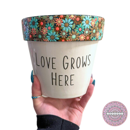 6” Love Grows Here Flower Border Pot