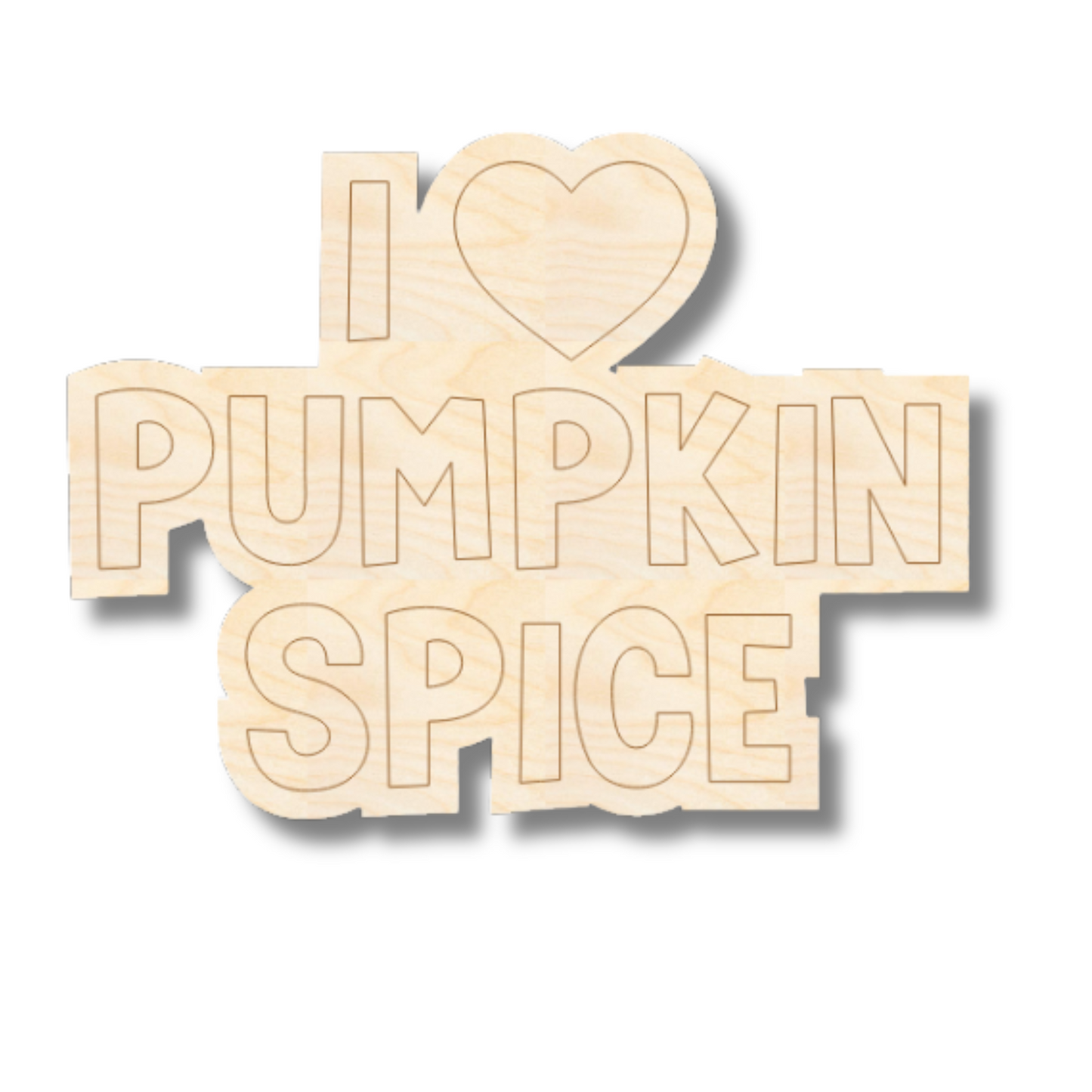 Unfinished Wood Etched I Love Pumpkin Spice Shape | Paint By Line Crafts | up to 30" DIY