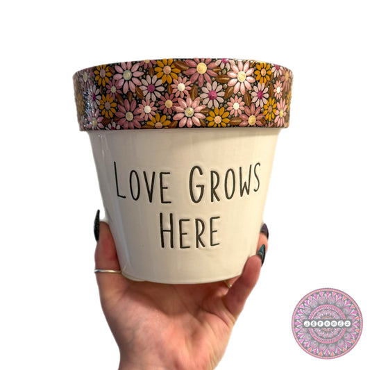 6” Love Grows Here Flower Border Pot