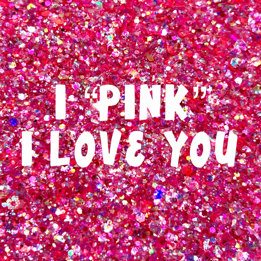 I “pink” I love you - Custom De-Stash Blend